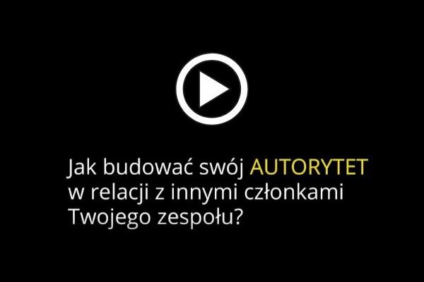 Jak budować autorytet lidera